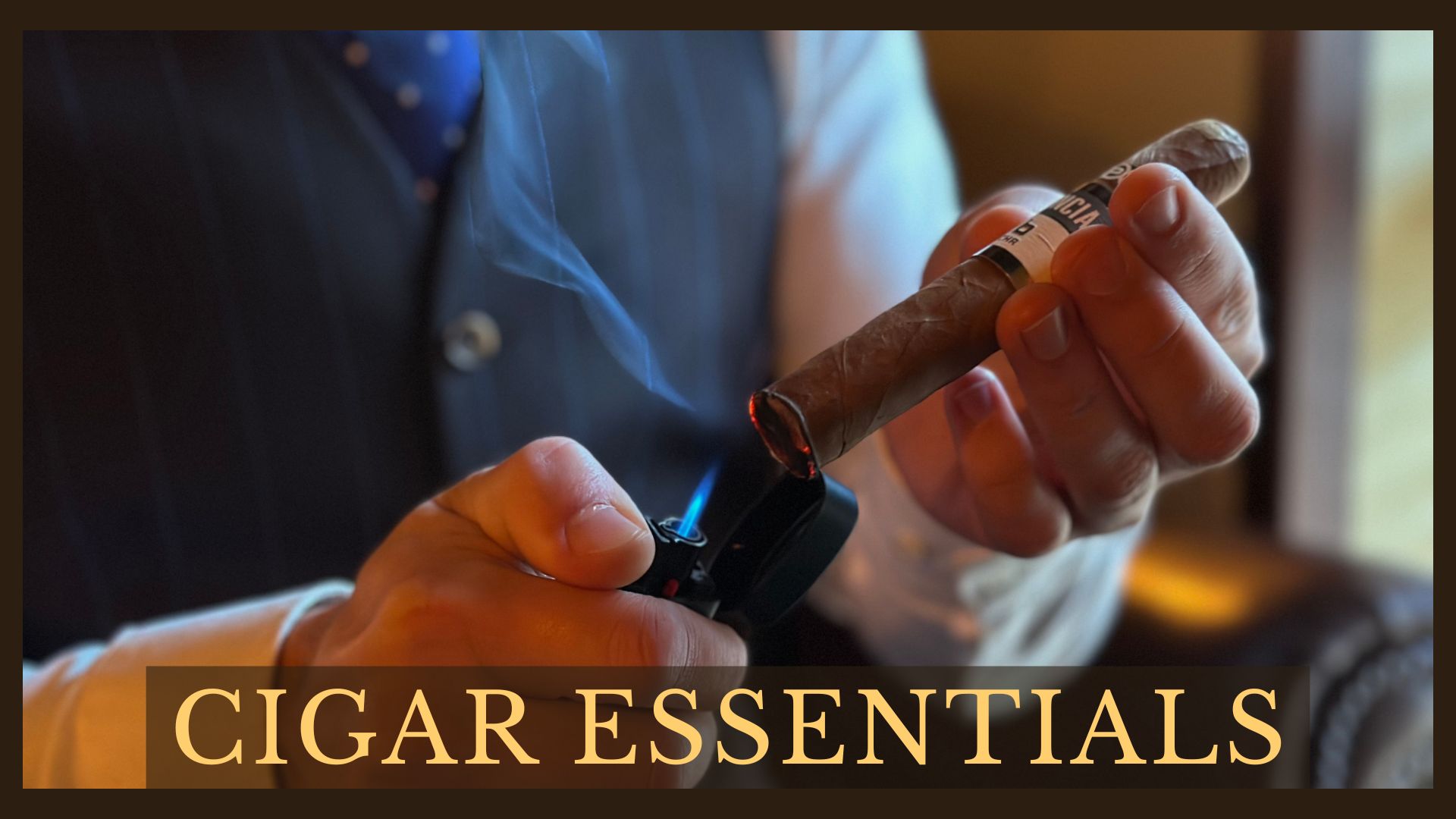 Cigar Essentials